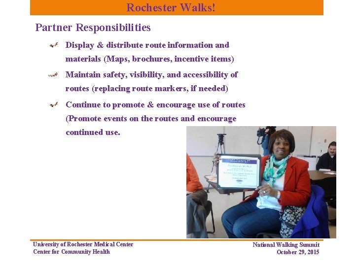 Rochester Walks! Partner Responsibilities Display & distribute route information and materials (Maps, brochures, incentive