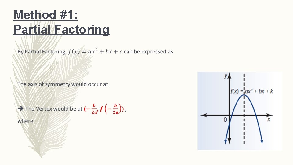 Method #1: Partial Factoring – 