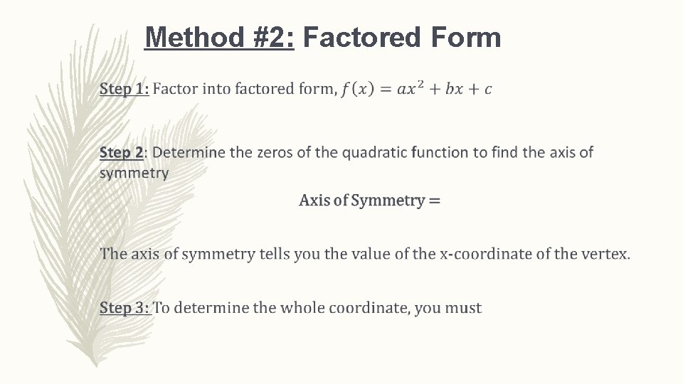 Method #2: Factored Form – 