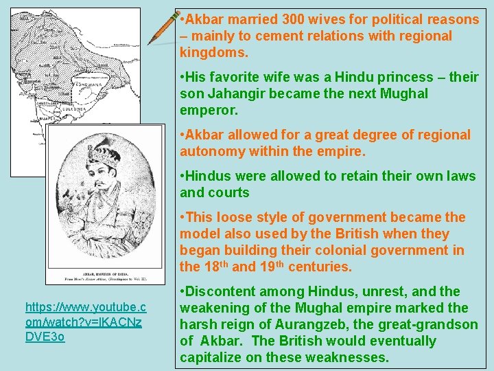  • Akbar married 300 wives for political reasons – mainly to cement relations