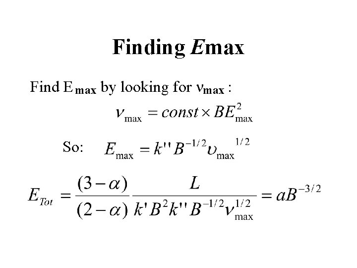 Finding Emax Find E max by looking for nmax : So: 