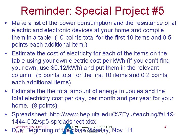 Reminder: Special Project #5 • Make a list of the power consumption and the