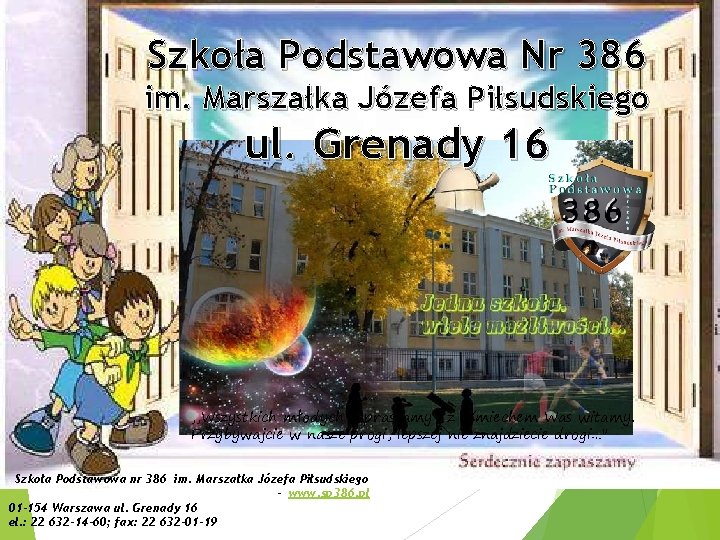 Szkoła Podstawowa Nr 386 im. Marszałka Józefa Piłsudskiego ul. Grenady 16 , , Wszystkich