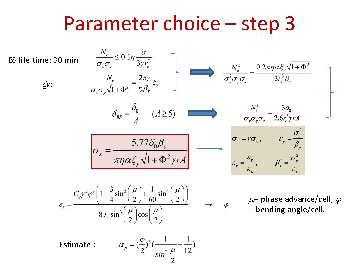 Parameter choice – step 3 BS life time: 30 min y: -- phase advance/cell,