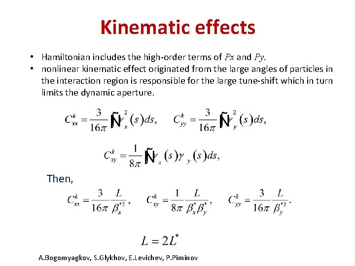 Kinematic effects • Hamiltonian includes the high-order terms of Px and Py. • nonlinear