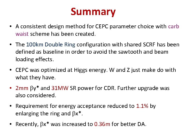 Summary • A consistent design method for CEPC parameter choice with carb waist scheme