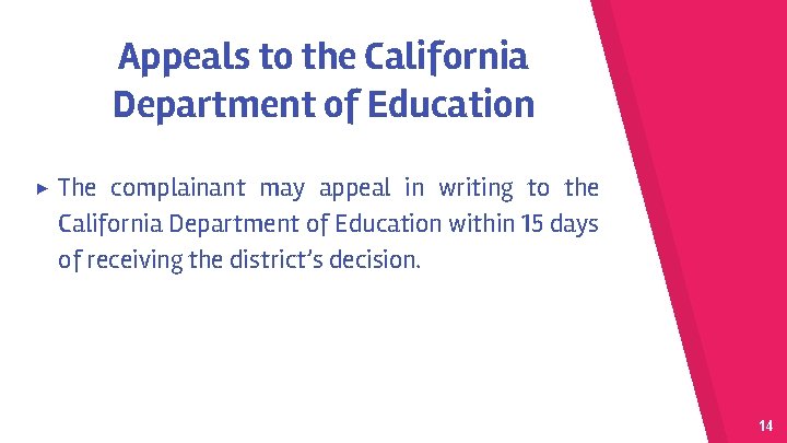 Appeals to the California Department of Education ▶ The complainant may appeal in writing