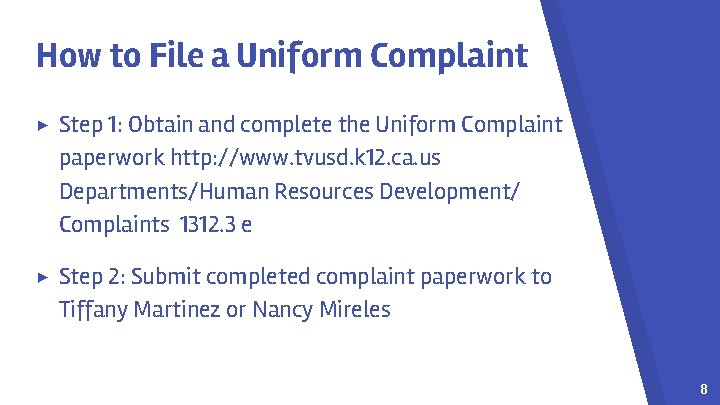 How to File a Uniform Complaint ▶ Step 1: Obtain and complete the Uniform