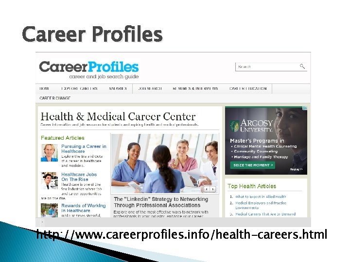 Career Profiles http: //www. careerprofiles. info/health-careers. html 