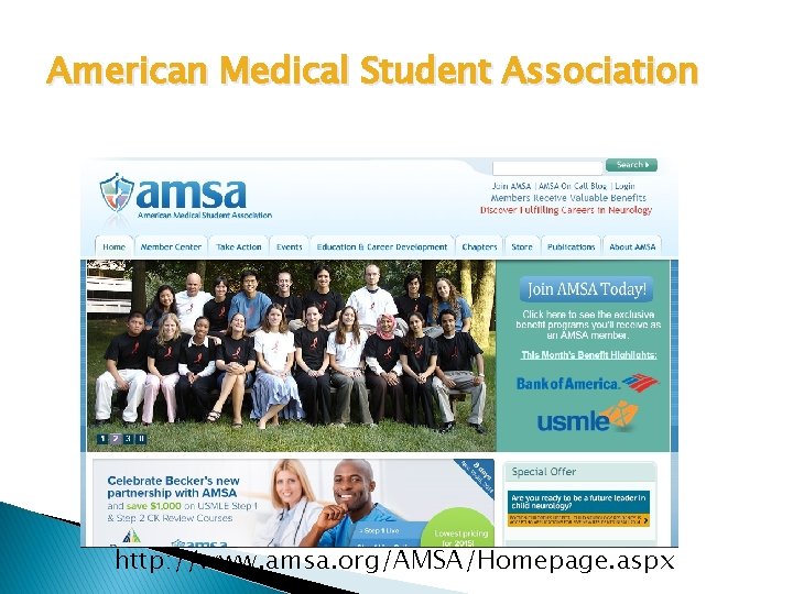 American Medical Student Association http: //www. amsa. org/AMSA/Homepage. aspx 