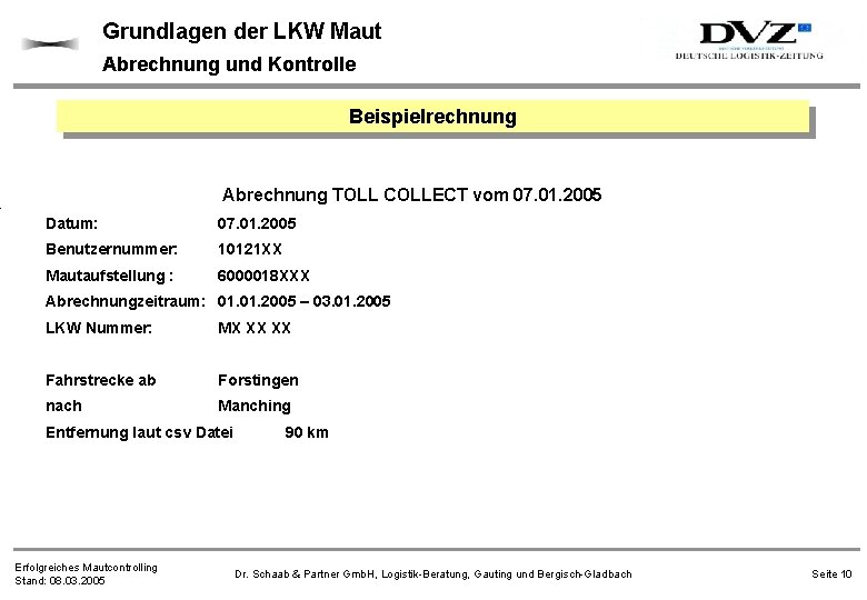 Grundlagen der LKW Maut Abrechnung und Kontrolle Beispielrechnung Abrechnung TOLL COLLECT vom 07. 01.