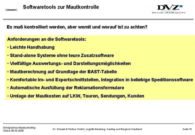 Softwaretools zur Mautkontrolle Es muß kontrolliert werden, aber womit und worauf ist zu achten?