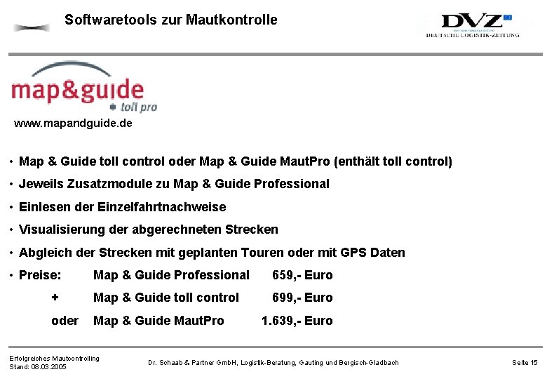 Softwaretools zur Mautkontrolle www. mapandguide. de • Map & Guide toll control oder Map