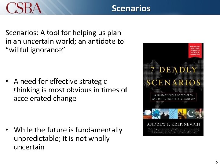 Scenarios Click to edit Master title style Scenarios: A tool for helping us plan