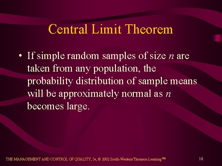 Central Limit Theorem • If simple random samples of size n are taken from