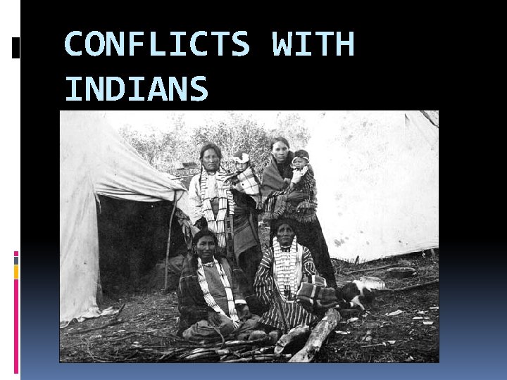 CONFLICTS WITH INDIANS 