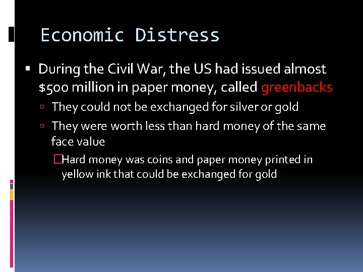 Economic Distress During the Civil War, the US had issued almost $500 million in