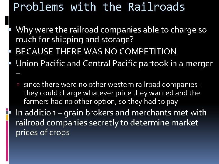 Problems with the Railroads Why were the railroad companies able to charge so much