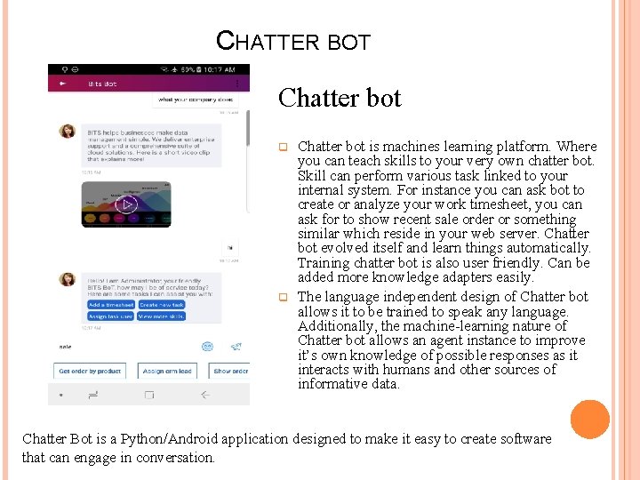 CHATTER BOT Chatter bot q q Chatter bot is machines learning platform. Where you CHATTER BOT Chatter bot q q Chatter bot is machines learning platform. Where you