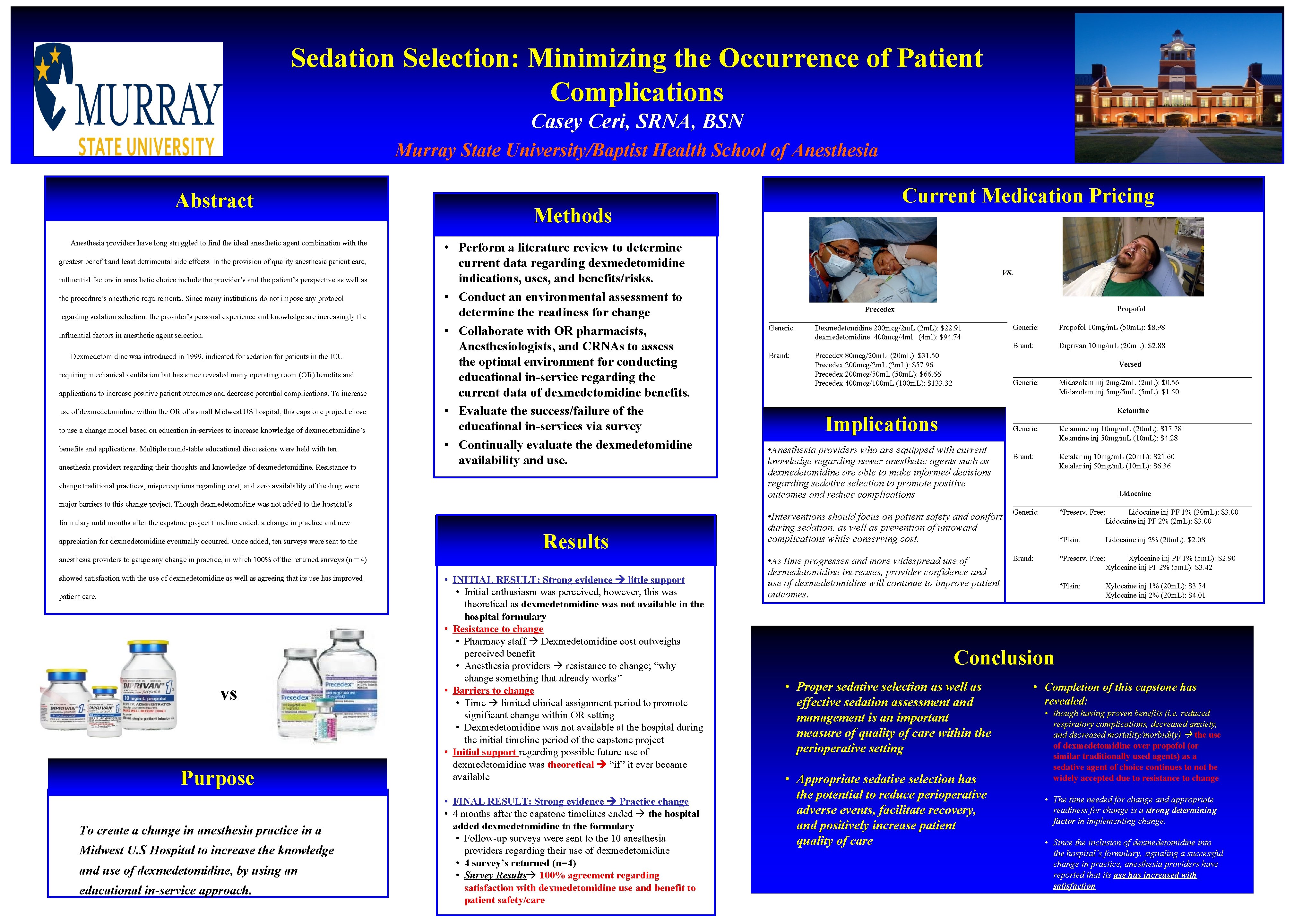 Sedation Selection: Minimizing the Occurrence of Patient Complications Casey Ceri, SRNA, BSN Murray State