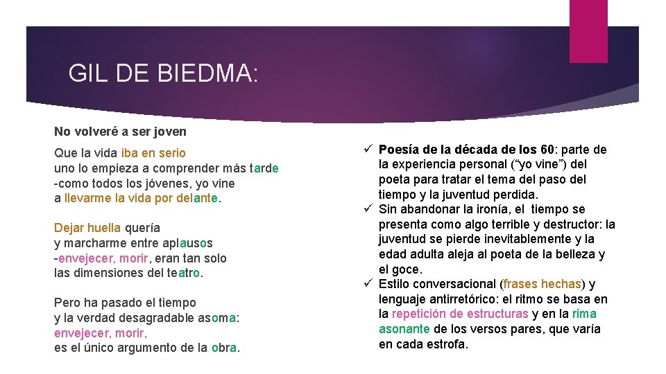 GIL DE BIEDMA: No volveré a ser joven Que la vida iba en serio