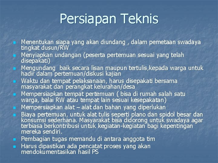 Persiapan Teknis n n n n n Menentukan siapa yang akan diundang , dalam