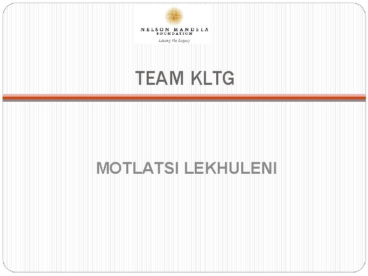 TEAM KLTG MOTLATSI LEKHULENI 