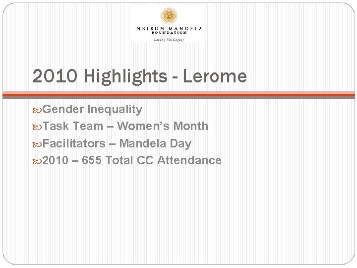 2010 Highlights - Lerome Gender Inequality Task Team – Women’s Month Facilitators – Mandela