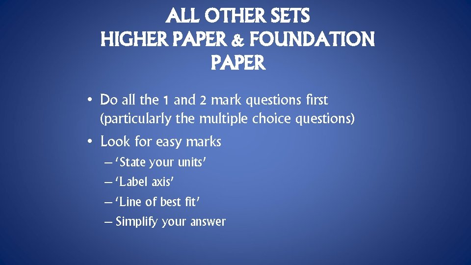 ALL OTHER SETS HIGHER PAPER & FOUNDATION PAPER • Do all the 1 and