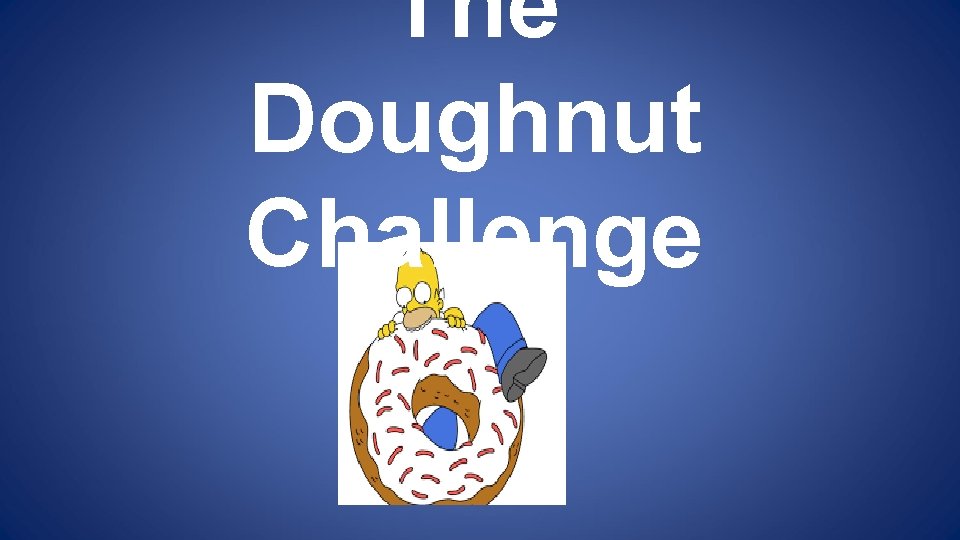 The Doughnut Challenge 