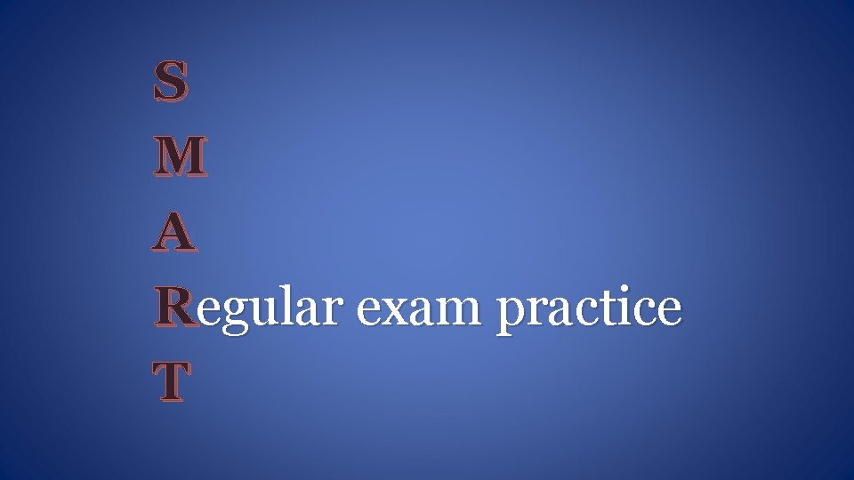 S M A Regular exam practice T 