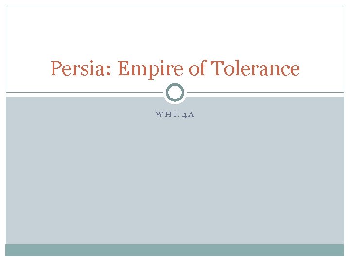 Persia: Empire of Tolerance WHI. 4 A 