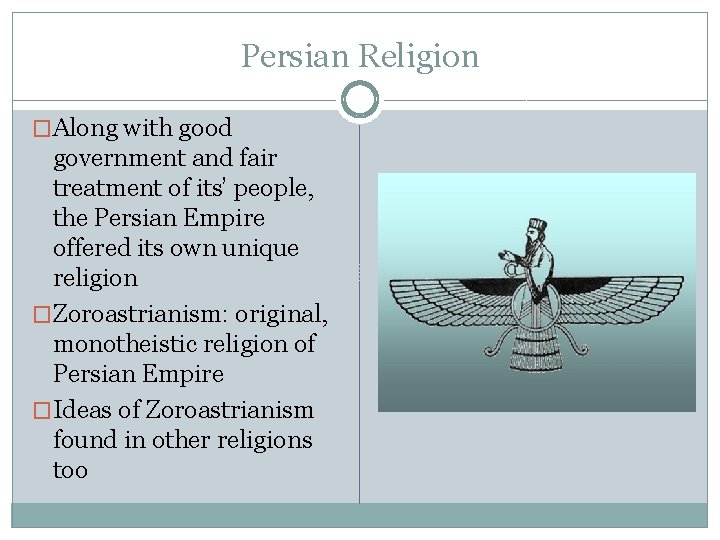 Persian Religion �Along with good government and fair treatment of its’ people, the Persian