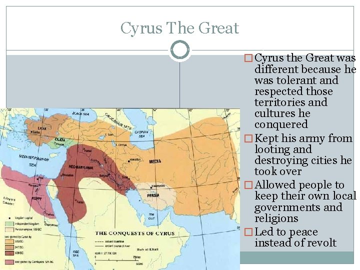 Cyrus The Great � Cyrus the Great was different because he was tolerant and