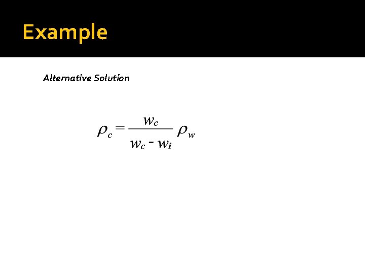 Example Alternative Solution Example Alternative Solution