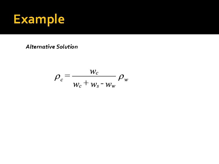 Example Alternative Solution Example Alternative Solution