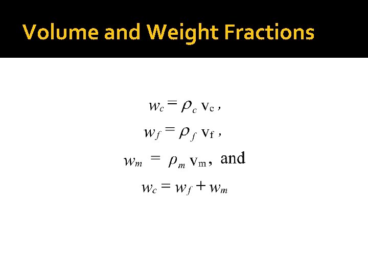 Volume and Weight Fractions Volume and Weight Fractions