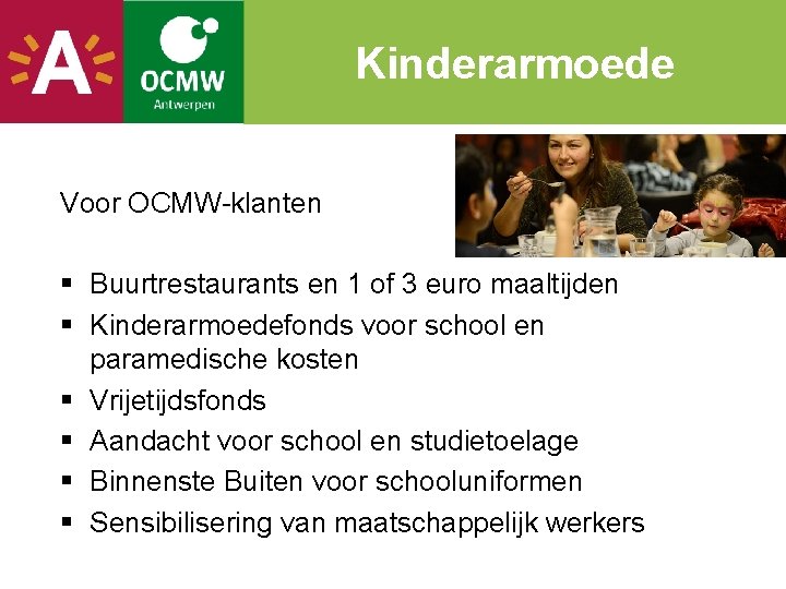 Kinderarmoede Voor OCMW-klanten § Buurtrestaurants en 1 of 3 euro maaltijden § Kinderarmoedefonds voor