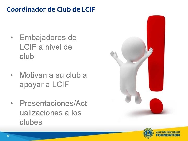 Coordinador de Club de LCIF • Embajadores de LCIF a nivel de club •