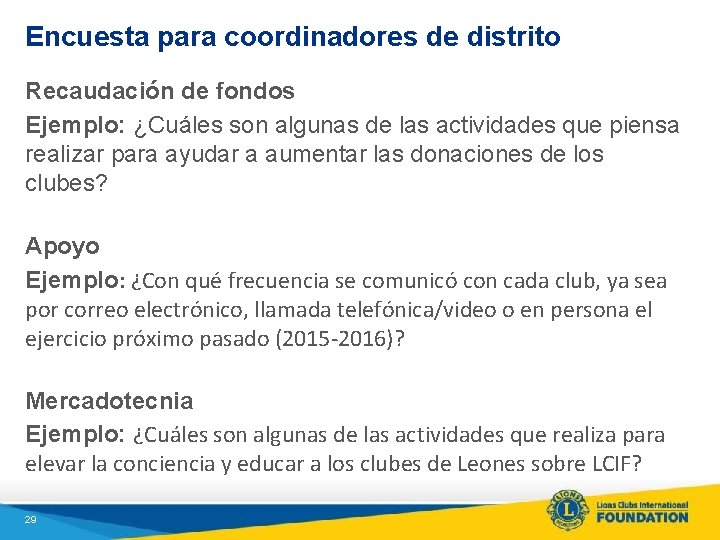 Encuesta para coordinadores de distrito Recaudación de fondos Ejemplo: ¿Cuáles son algunas de las