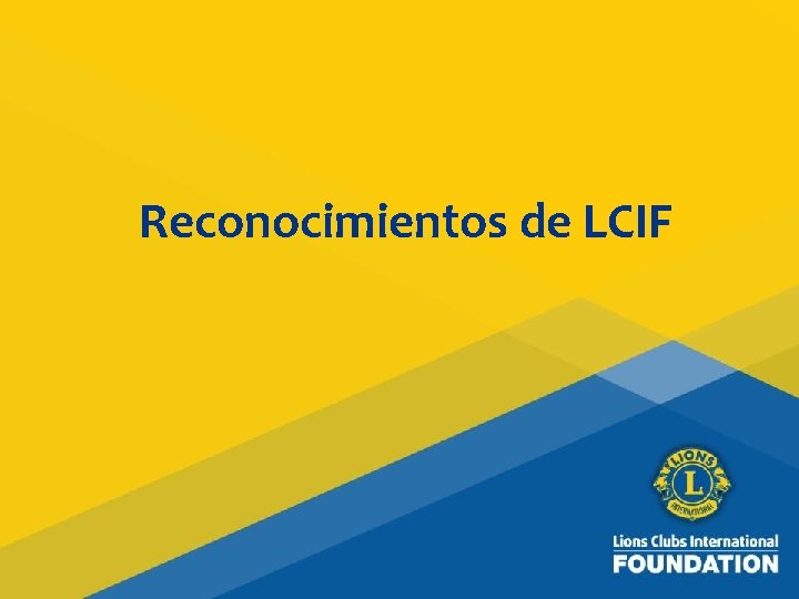 Reconocimientos de LCIF 32 