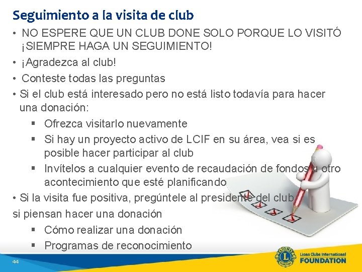 Seguimiento a la visita de club • NO ESPERE QUE UN CLUB DONE SOLO