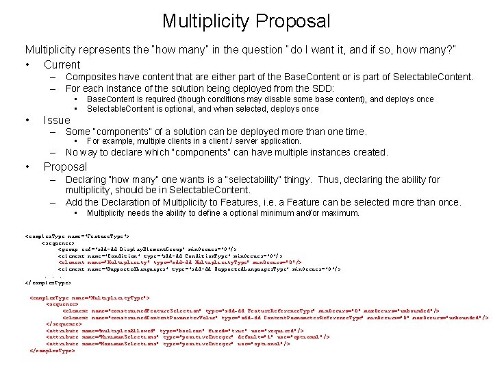 Multiplicity Proposal Multiplicity represents the “how many” in the question “do I want it,