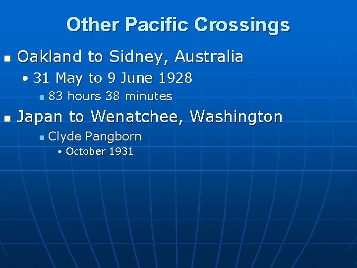 Other Pacific Crossings n Oakland to Sidney, Australia • 31 May to 9 June