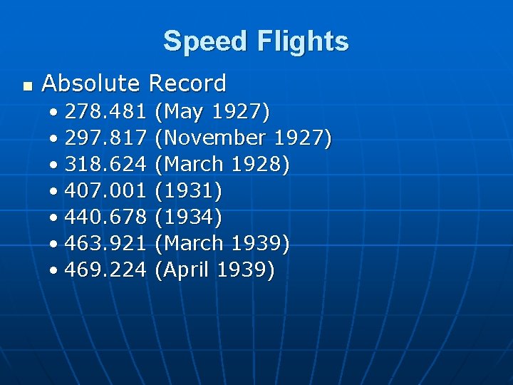 Speed Flights n Absolute Record • 278. 481 • 297. 817 • 318. 624