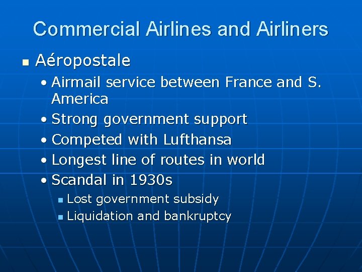 Commercial Airlines and Airliners n Aéropostale • Airmail service between France and S. America