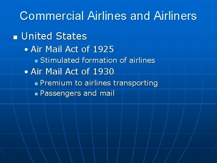 Commercial Airlines and Airliners n United States • Air Mail Act of 1925 n