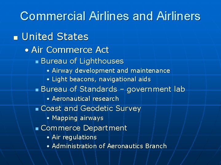 Commercial Airlines and Airliners n United States • Air Commerce Act n Bureau of