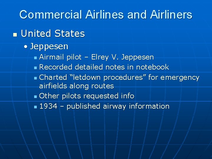 Commercial Airlines and Airliners n United States • Jeppesen Airmail pilot – Elrey V.