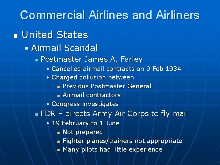 Commercial Airlines and Airliners n United States • Airmail Scandal n Postmaster James A.